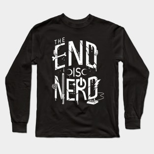 The End is Nerd sign. This 2020 crisis glitch is almost over. Long Sleeve T-Shirt